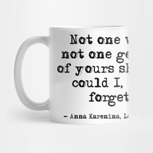 Not one word - Anna Karenina, Leo Tolstoy Mug